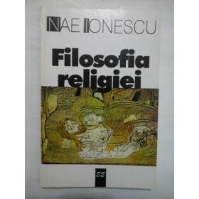 FILOSOFIA RELIGIEI - NAE IONESCU